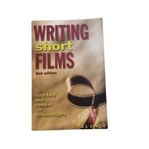 WRITING Short Films 2nd Edition by Linda J. Cowgill